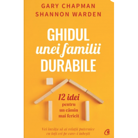 Ghidul unei familii durabile, Gary Chapman si Shannon Warden - carte - Curtea Veche