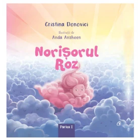 Secretul Norisorului Roz, Cristina Donovici si Anda Ansheen - carte - Curtea Veche