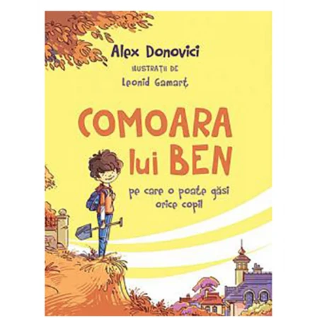 Comoara lui Ben, Alex Donovici si Leonid Gamart - carte - Curtea Veche