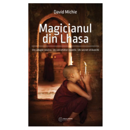 Magicianul din Lhasa - David Michie -carte- editura Atman