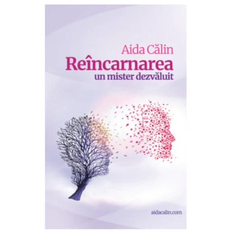 Reincarnarea - Aida Calin -carte- editura Atman