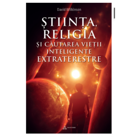 Stiinta, religia si cautarea inteligentei extraterestre - David Wilkinson -carte- editura Atman