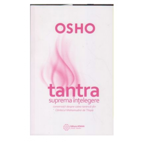 Tantra Suprema intelegere, Osho -carte- editura Atman