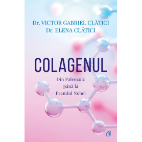 Colagenul, Victor Gabriel Clatici, Elena Clatici - carte - Curtea Veche