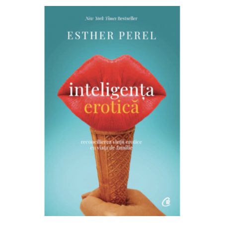 Inteligenta erotica, Esther Perel - carte - Curtea Veche