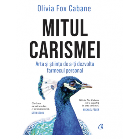 Mitul carismei, Olivia Fox Cabane - carte - Curtea Veche