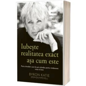 Iubeste realitatea exact asa cum este - carte - Byron Katie, Stephen Mitchell, Editura Adevar Divin