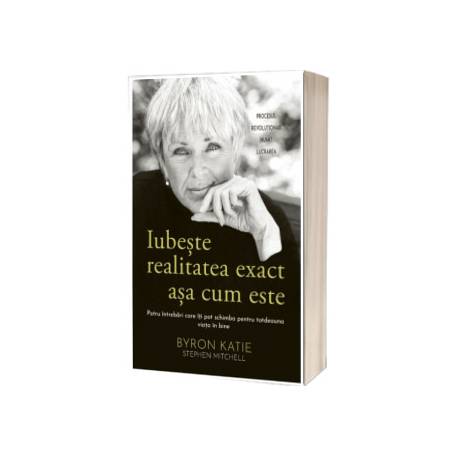 Iubeste realitatea exact asa cum este - carte - Byron Katie, Stephen Mitchell, Editura Adevar Divin