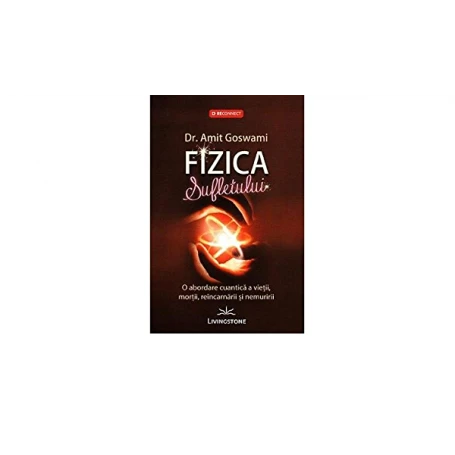 Fizica sufletului - carte - Dr. Amit Goswami, Editura Prestige
