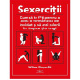 Sexercitii - Cum sa te f*uti pentru a avea forma fizica de invidiat - carte - Wilma Fingerfit, Editura Prestige