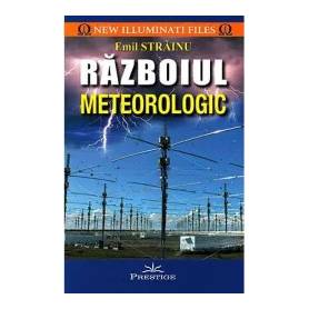 Razboiul meteorologic - carte - Emil Strainu, Editura Prestige