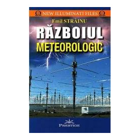 Razboiul meteorologic - carte - Emil Strainu, Editura Prestige
