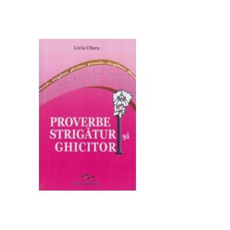 Proverbe, strigaturi si ghicitori - carte - Livia Olaru - Editura Prestige