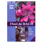 Flori de Bach - cele 38 de remedii florale Bach - carte - Irene Wyle - Editura Prestige