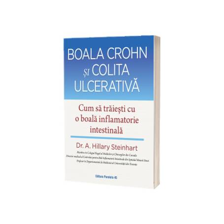 Boala Crohn si Colita Ulcerativa - carte - Dr.A.Hillary Steinhart, Paralela 45