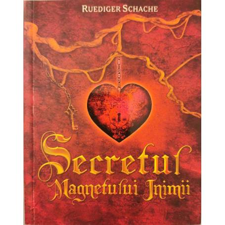 Secretul magnetului inimii - carte - Ruediger Schache - Adevar Divin