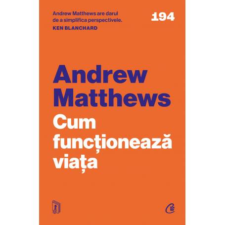 Cum functioneaza viata, Andrew Matthews, carte - Curtea Veche