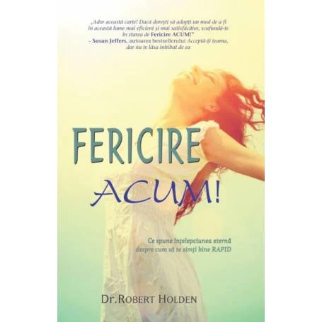 Fericire Acum! Robert Holden, carte, Adevar Divin