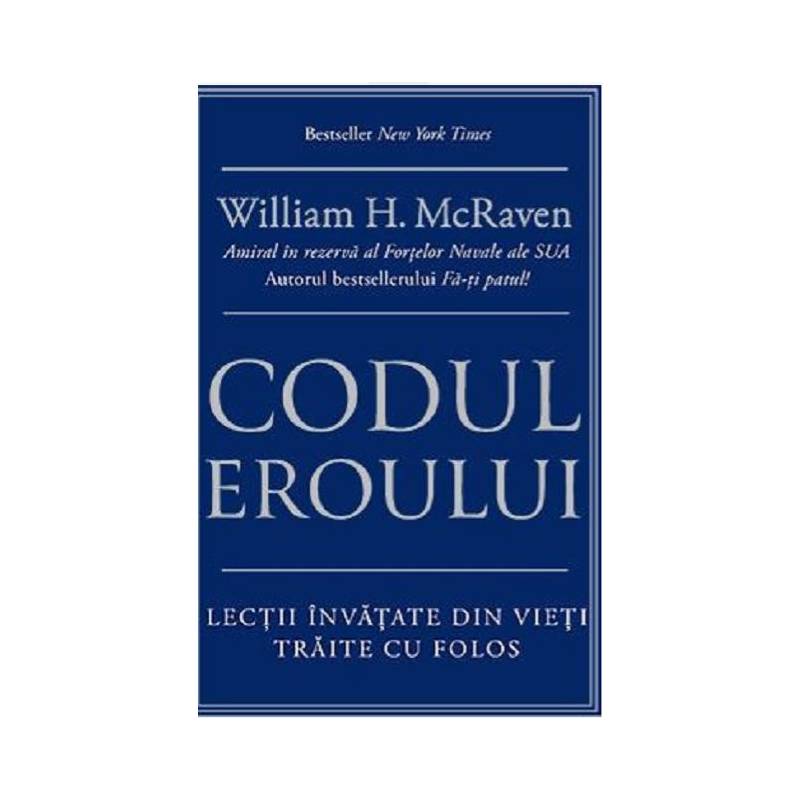 CODUL EROULUI, WILLIAM H. McRAVEN Carte - LIFESTYLE PUBLISHING