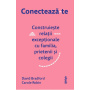 CONECTEAZA-TE, DAVID BRADFORD, CAROLE ROBIN Carte - LIFESTYLE PUBLISHING