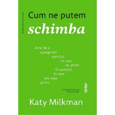 CUM NE PUTEM SCHIMBA, KATY MILKMAN Carte - LIFESTYLE PUBLISHING