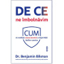 DE CE NE INBOLNAVIM, DR. BENJAMIN BIKMAN, Carte - LIFESTYLE PUBLISHING