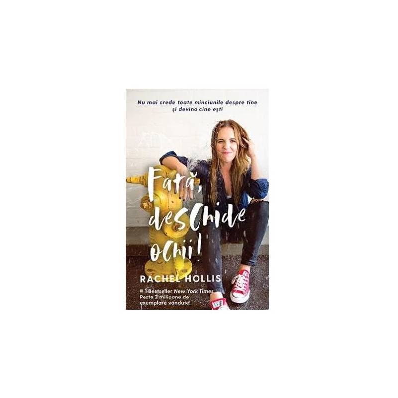 FATA DESCHIDE OCHII! RACHEL HOLLIS, Carte - LIFESTYLE PUBLISHING