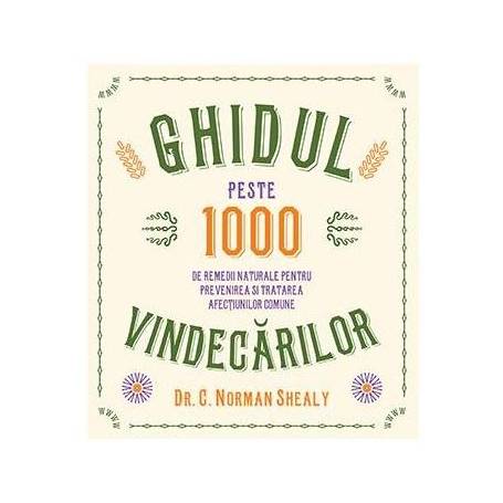 GHIDUL VINDECARILOR, DR. C. NORMAN SHEALY, Carte - LIFESTYLE PUBLISHING