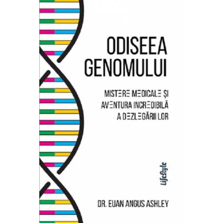 ODISEEA GENOMULUI, DR. EUAN ANGUS ASHLEY - carte-LIFESTYLE PUBLISHING