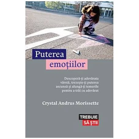 PUTEREA EMOTIILOR, CRYSTAL ANDRUS MORISSETTE - carte - LIFESTYLE PUBLISHING