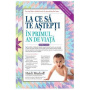 LA CE SA TE ASTEPTI IN PRIMUL AN DE VIATA, HEIDI MURKOFF, Carte - LIFESTYLE PUBLISHING