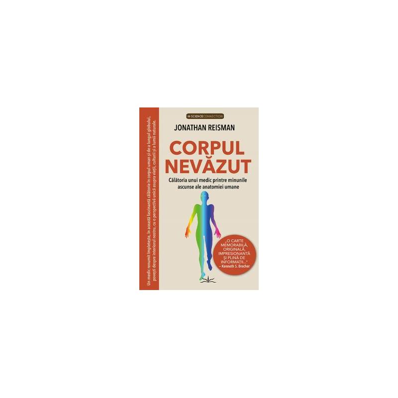 Corpul nevazut - minunile ascunse ale anatomiei umane, Jonathan