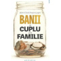 Banii in cuplu si in familie - Marie-Claude Francoise-Laugier - carte - Editura Philobia