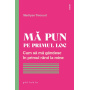 Ma pun pe primul loc: cum sa ma gandesc in primul rand la mine - Marilyse Trecourt - carte - Editura Philobia