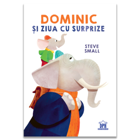 Dominic si ziua cu surprize - Carte - Editura DPH
