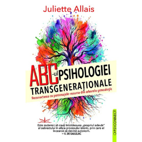 ABC-UL PSIHOLOGIEI TRANSGENERATIONALE - JULIETTE ALLAIS - carte - Editura Prestige