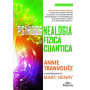PSIHOGENEALOGIA SI FIZICA CUANTICA - ANNIE TRANVOUEZ - carte - Editura Prestige