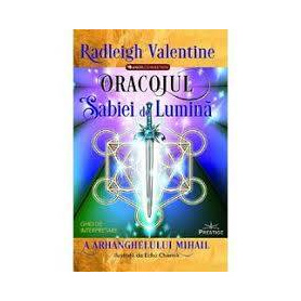 ORACOLUL SABIEI DE LUMINA - RADLEIGH VALENTINE - CARTE - Editura Prestige