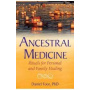 MEDICINA ANCESTRALA, RITUALURI PENTRU VINDECAREA PERSONALA SI FAMILIALA - DANIEL FOOR PH. D. - CARTE - Editura Prestige