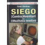 SIEGO, (CONTRA) AVENTURI DIN (I) REALITATEA IMEDIATA - EMIL STRAINU - CARTE - Editura Prestige