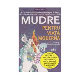 O VIATA MODERNA PRIN MUDRE - SWAMI SARADANANDA - CARTE - Editura Prestige
