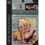 CHIROMANTIA, ARTA DE A TE CUNOASTE PRIN CITIREA PALMEI - CARTE - Editura Prestige