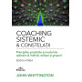COACHING SISTEMIC & CONSTELATII - JOHN WHITTINGTON - CARTE - Editura Prestige