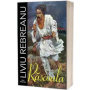 Rascoala - LIVIU REBREANU - Carte - Editura Prestige