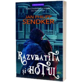 Razvratita si hotul - Jan Philipp Sendker - Carte - Editura Prestige