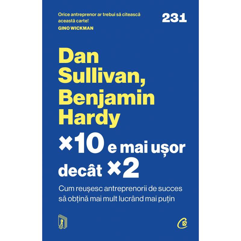 x10 e mai ușor decât x2, Dan Sullivan, Benjamin Hardy - carte - C