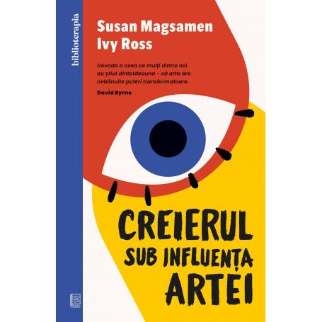 Creierul sub influenta artei, Susan Magsamen, Ivy Ross - carte - Curtea Veche