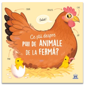 Ce stii despre puii de animale de la ferma? - Carte - Editura DPH