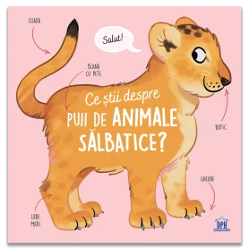 Ce stii despre puii de animale salbatice? - Carte - Editura DPH