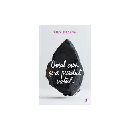 Omul care si-a pierdut patul, Dani Macarie - Carte - Curtea Veche